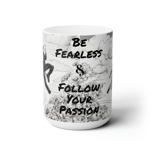 "Be Fearless & Follow Your Passion" - (Skydiving) White Coffee Mugs, 15oz