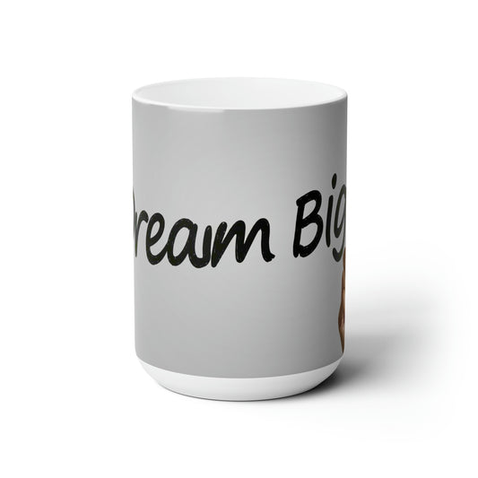 "Dream Big" - White/Gray Ceramic Mug 15oz